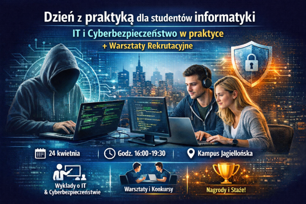 Obrazek aktualności: Dzień z praktyką dla studentów informatyki – IT i Cyberbezpieczeństwo w praktyce + warsztaty rekrutacyjne