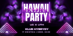 Plakat zapraszający na imprezę „Hawaii Party” w Klubie Hybrydy, zaplanowaną na 17 kwietnia o 22:00.