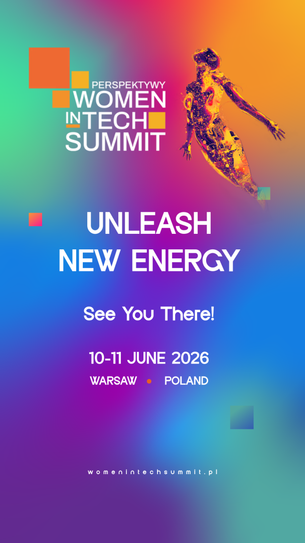 Plakat zaprasza na Women in Tech Summit w Warszawie, zachęcając do uwolnienia nowej energii 10-11 czerwca 2026.
